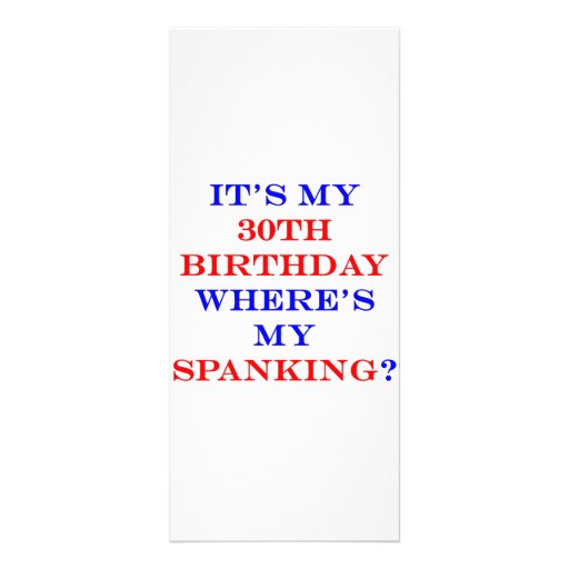 30 Where's my spanking? Customized Rack Card