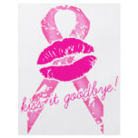 311-Kiss it Goodbye! Cancer Awareness flyers