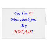 31 My hot ass!