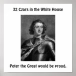 32 Czars in the White House, Peter the Great proud Posters