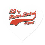32 never looked so good heart sticker