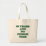 33 No prison time Canvas Bags