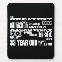 33rd Birthday Party Greatest Thirty Three Year Old Mouse Pads