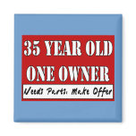 35 Year Old, One Owner - Needs Parts, Make Offer Fridge Magnet