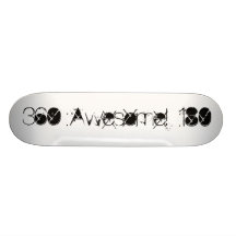360, 180, Awesome! Custom Skateboard