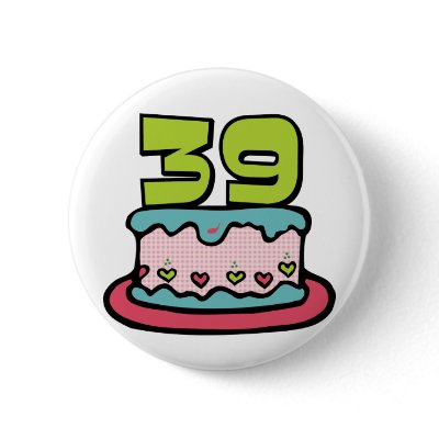 39 Year Old Birthday Cake Pinback Button by Birthday_Bash