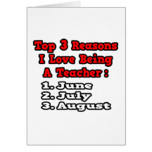 3 Reasons I Love Being a Teacher Greeting Cards