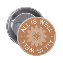 3 Word Quotes ~All Is Well ~Inspirational Pinback Buttons