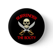 3D Surrender the Booty Pinback Buttons