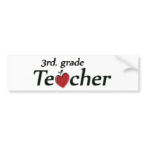 3rd. Grade Teacher Bumper Sticker