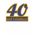 40 and Fabulous T-Shirt