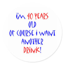 40 another drink
