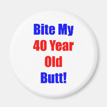 40 Bite My Butt Fridge Magnet