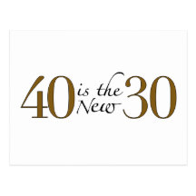 40 est les nouveaux 30 carte postale