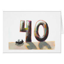 40 Fortieth 40th Birthday painting dead bird art Cards
