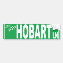 40 Hobart Ln Sign- Customized! Bumper Stickers