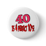 40 is 4 perfect 10s (PINK) buttons