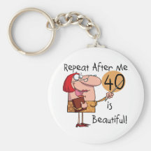 40 is Beautiful Tshirts and Gifts Key Chains