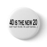 40 is the new 20