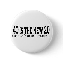 40 is the new 20