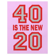 40 is the new 20