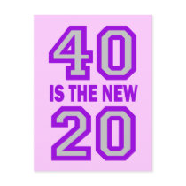 40 is the new 20