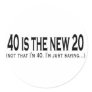 40 is the new 20