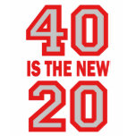 40 is the new 20 t-shirts