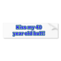 40 Kiss My Butt!