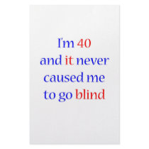 40 Never gone blind