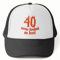 40 Never Looked So Hot Hat