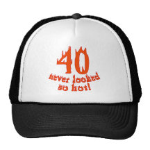 40 Never Looked So Hot Hat
