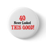 40 Never Looked This Good!