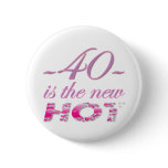 40-new-hot pinback button