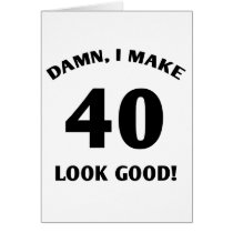 40 Yr Old Gag Gift Greeting Card