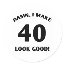 40 Yr Old Gag Gift Round Stickers