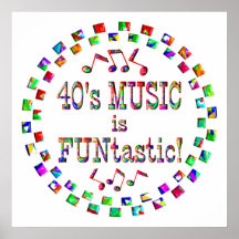 40s Music is FUNtastic Posters