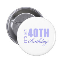 40th Birthday Gift Idea Pinback Button