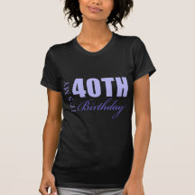 40th Birthday Gift Idea T Shirts