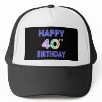 40th Birthday with Ballon Font Trucker Hat