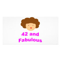 42 and Fabulous! Photo Card