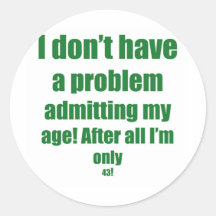 43 Admit my age Stickers
