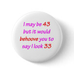 43 Behove you