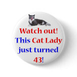43 Cat Lady Pinback Button