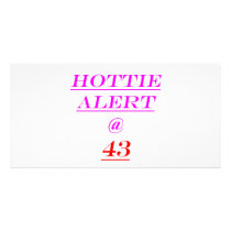 43 Hottie Alert Personalized Photo Card