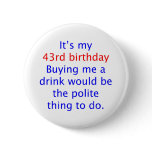43 Polite thing to do