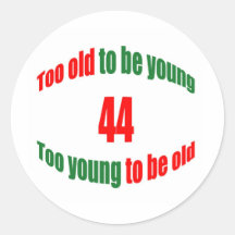 44 Too Old Sticker