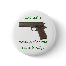 45 ACP, Because shooting twice is silly Button