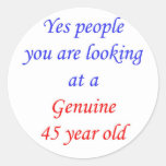 45  Genuine 45 Year Old Round Stickers