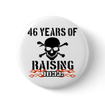 46 years of raising hell button